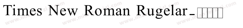 Times New Roman Rugelar字体转换